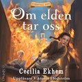 Om elden tar oss 