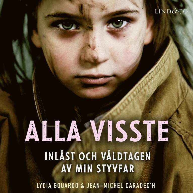 Lydia Gouardo - Alla visste: Inlåst och våldtagen av min styvfar, Ljudbok