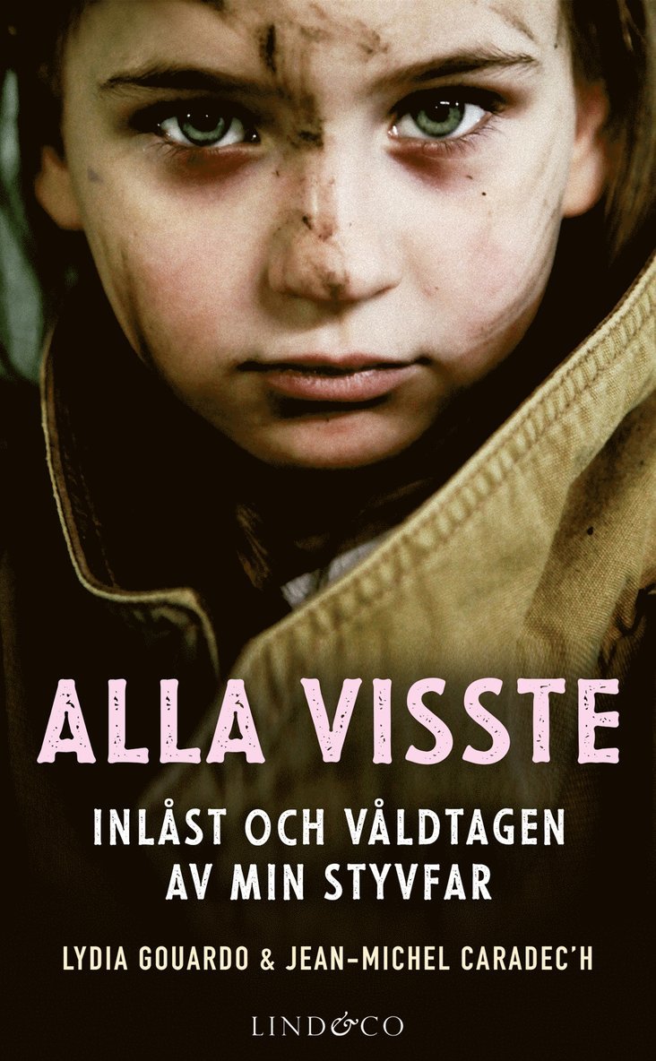 Lydia Gouardo - Alla visste: Inlåst och våldtagen av min styvfar, E-bok