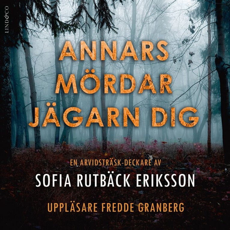 Sofia Rutbäck Eriksson - Annars mördar jägarn dig, Ljudbok