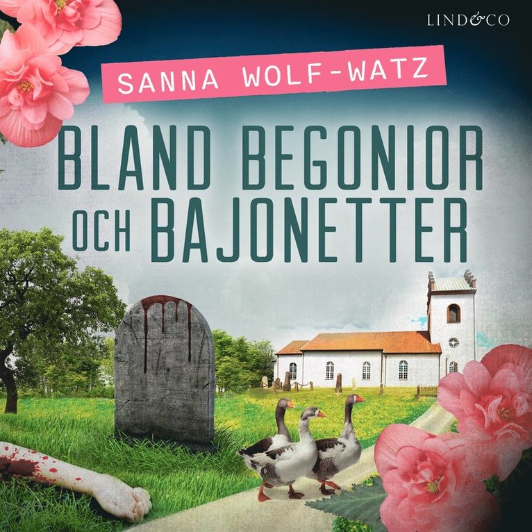 Sanna Wolf-Watz - Bland begonior och bajonetter, Ljudbok