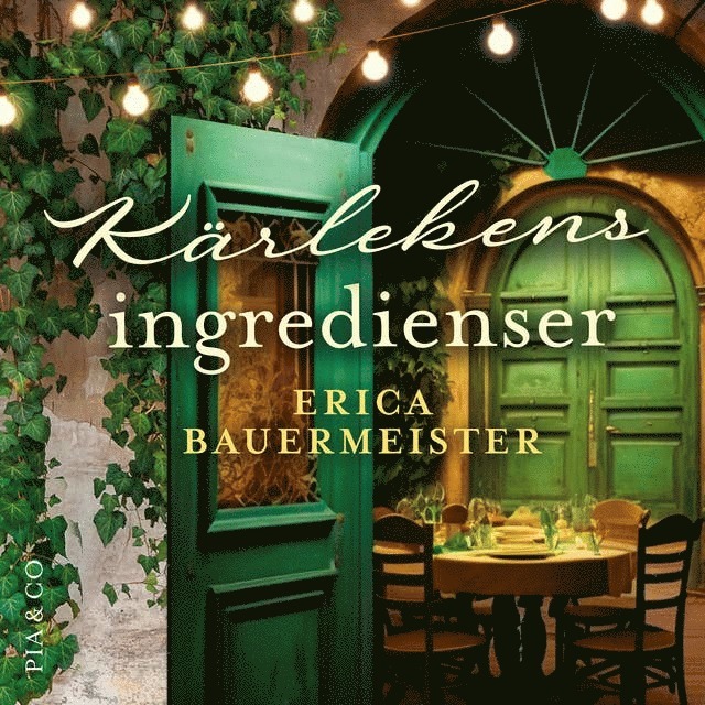 Erica Bauermeister - Kärlekens ingredienser, Ljudbok