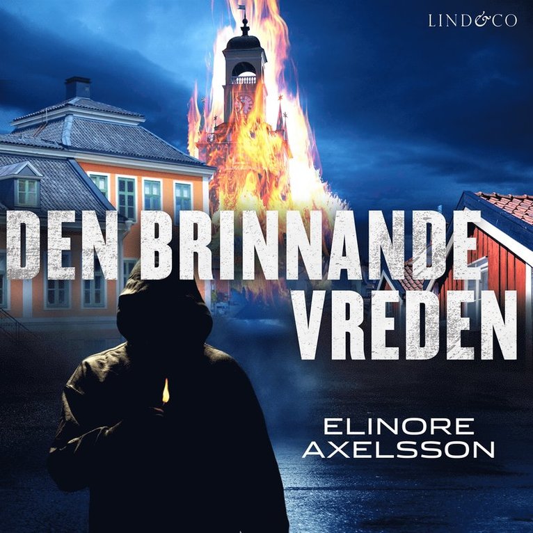 Elinore Axelsson - Den brinnande vreden, Ljudbok