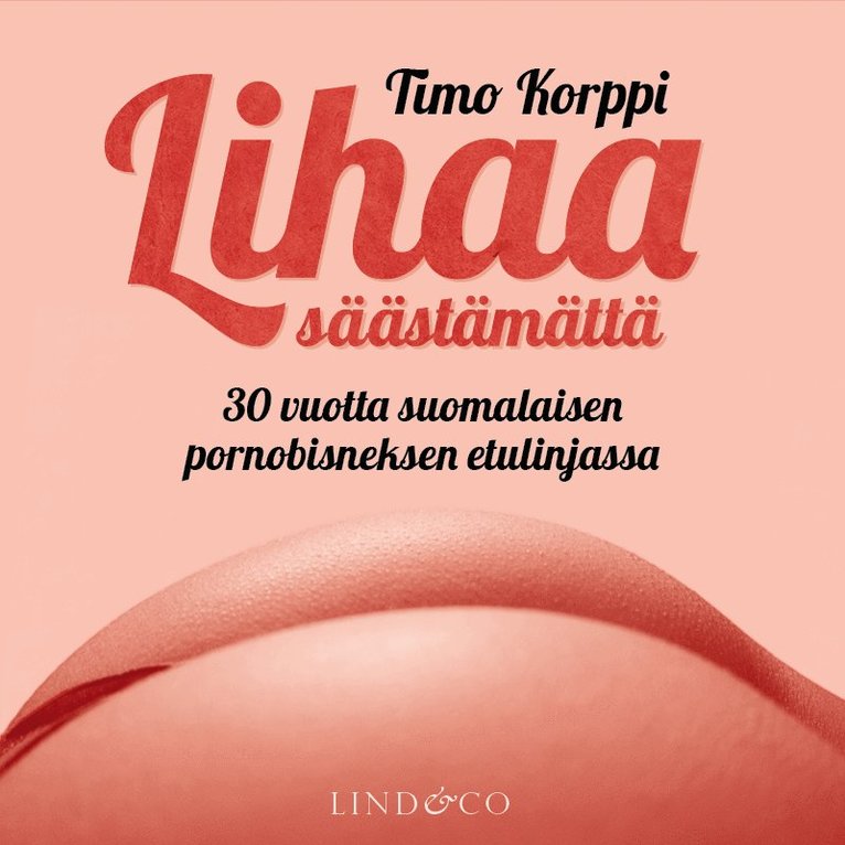 Timo Korppi - Lihaa säästämättä, Ljudbok
