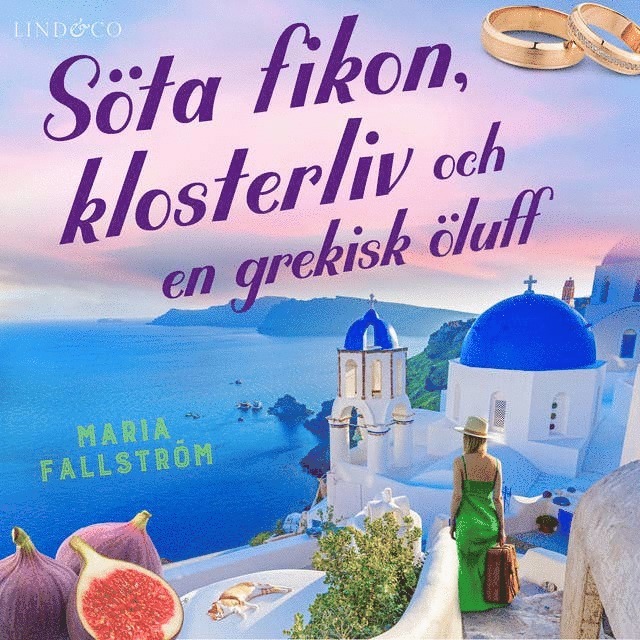 Maria Fallström - Söta fikon, klosterliv och en grekisk öluff, Ljudbok