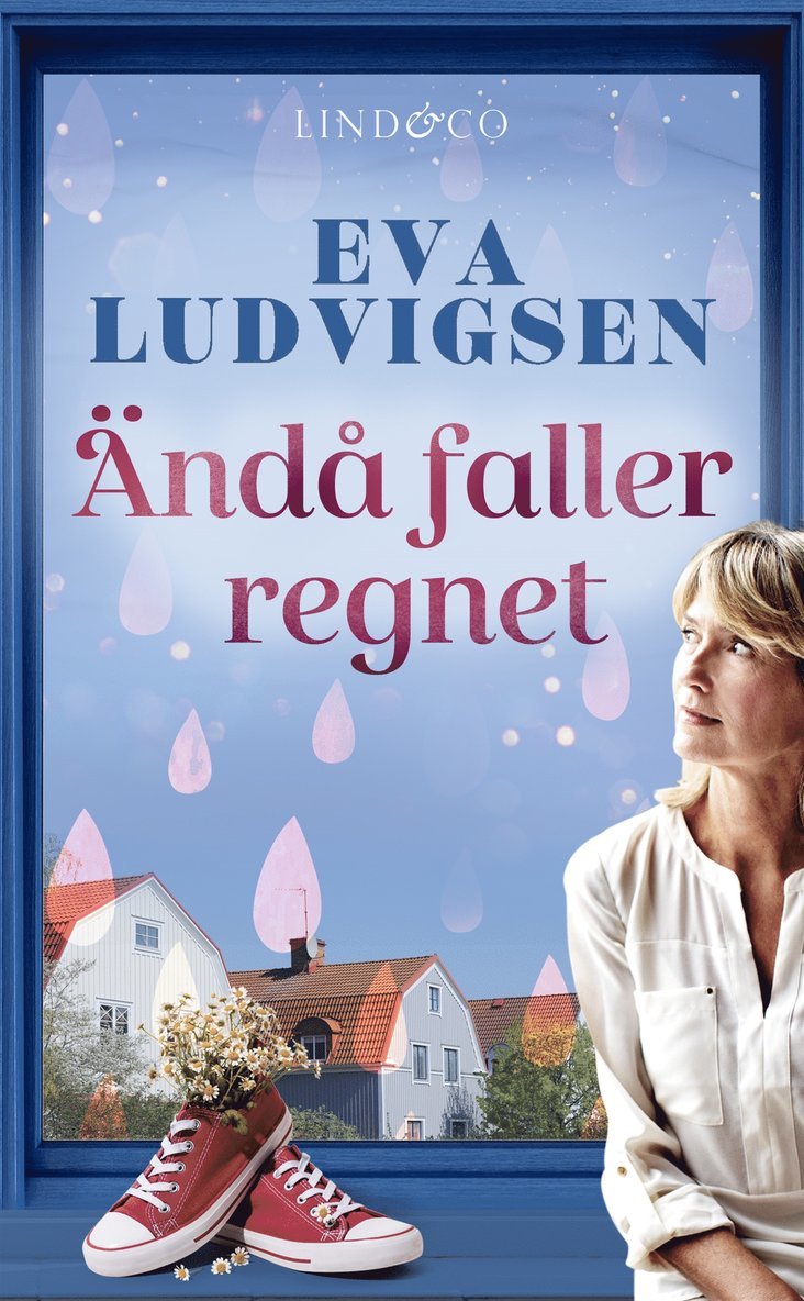 Eva Ludvigsen - Ändå faller regnet, E-bok