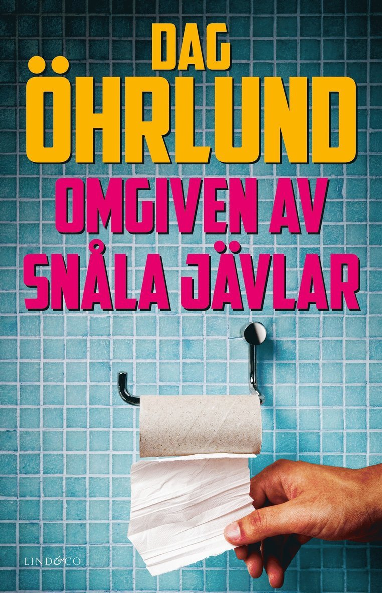 Dag Öhrlund - Omgiven av snåla jävlar, E-bok
