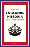  Englands historia : fr�n Caesar till brexit