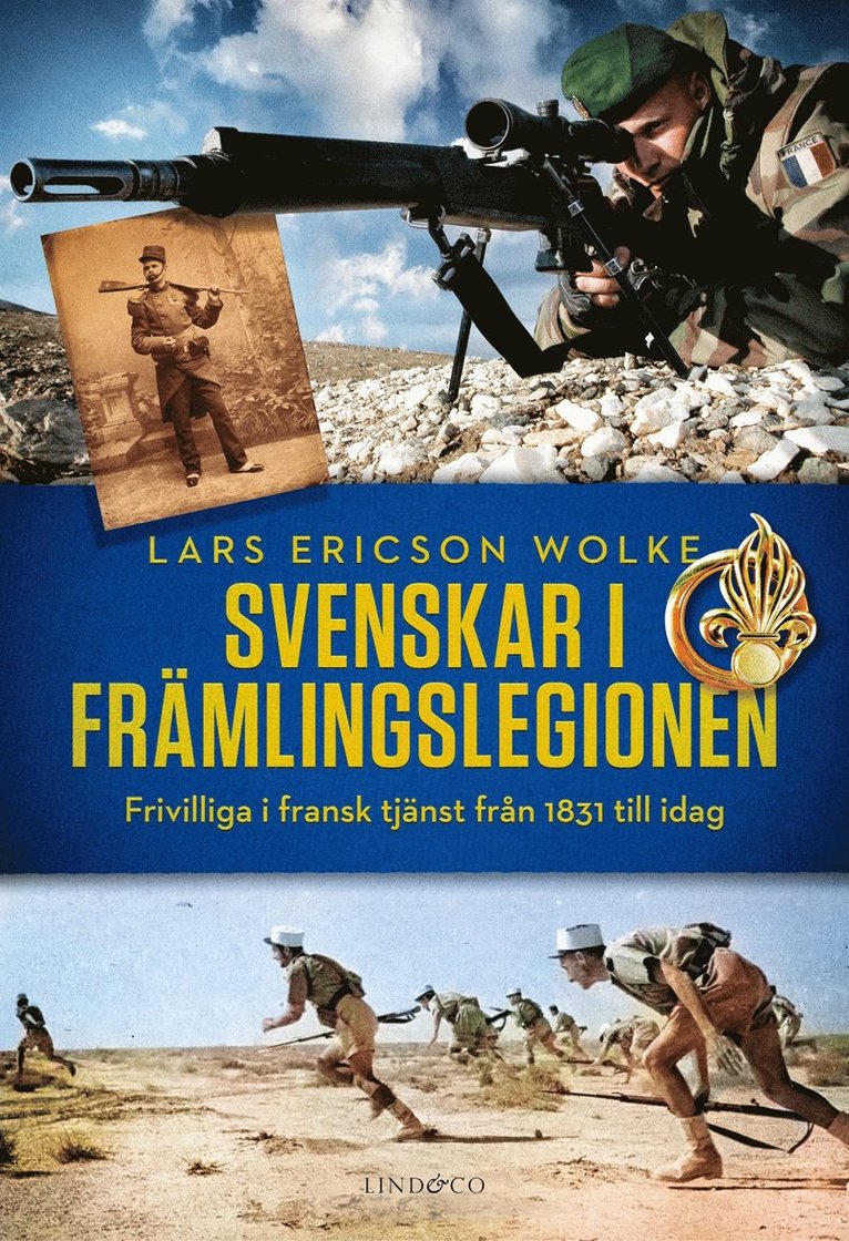 Lars Ericson Wolke - Svenskar i främlingslegionen : frivilliga i fransk tjänst från 1831 till idag, E-bok