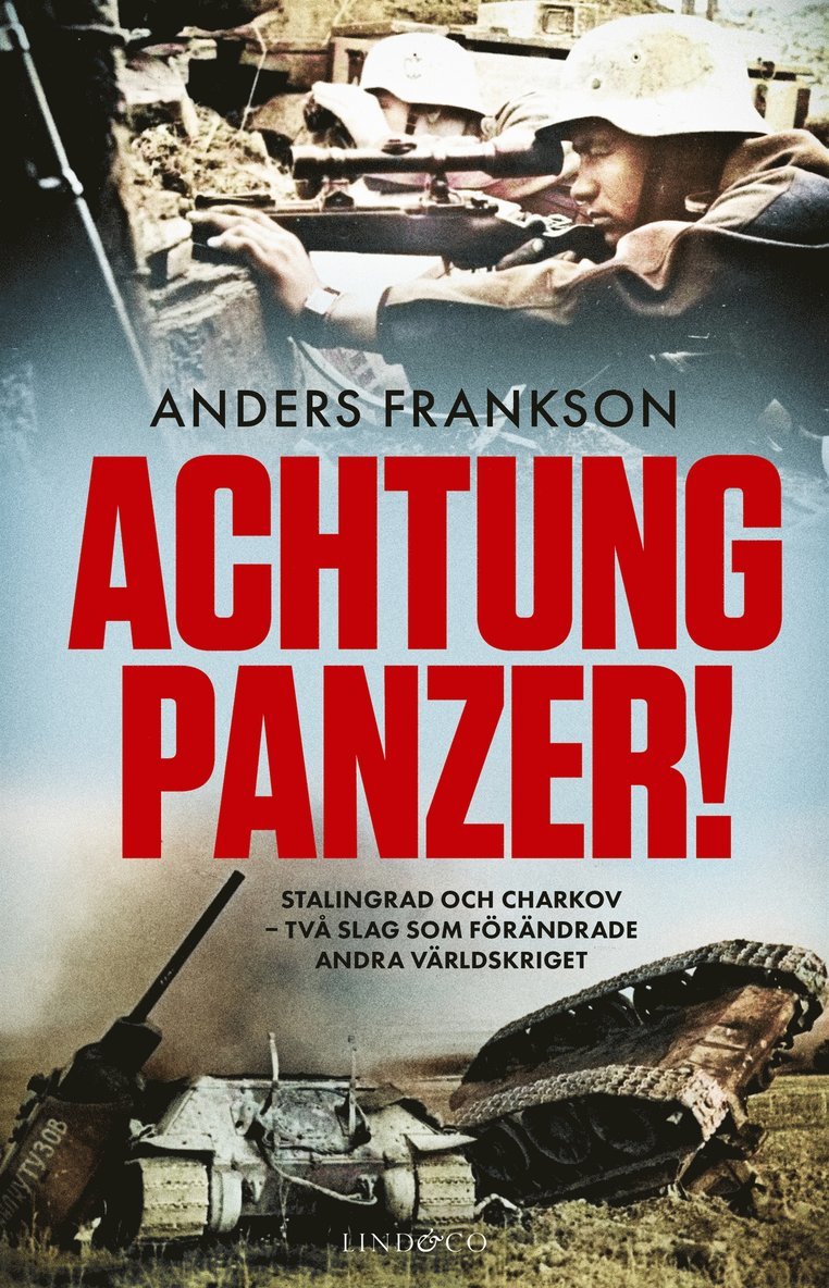 Anders Frankson - Achtung Panzer! Stalingrad och Charkov, E-bok