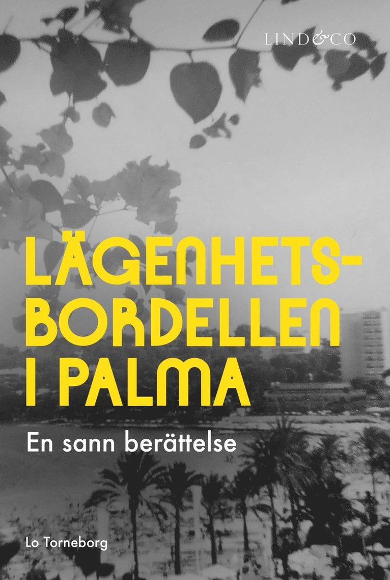 Leone Milton, Lo Torneborg - Lägenhetsbordellen i Palma : en sann berättelse, E-bok