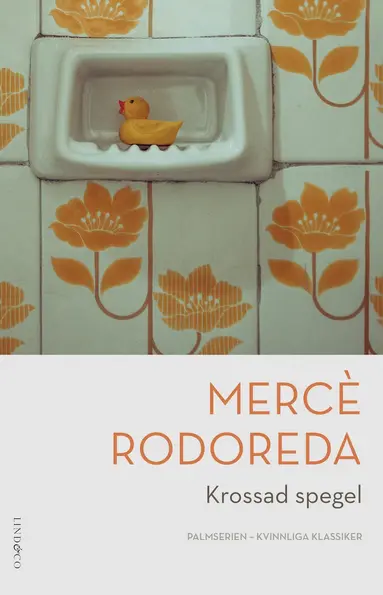 Mercè Rodoreda - Krossad spegel, Inbunden