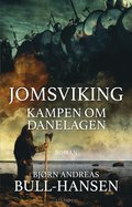 Jomsviking. Kampen om Danelagen