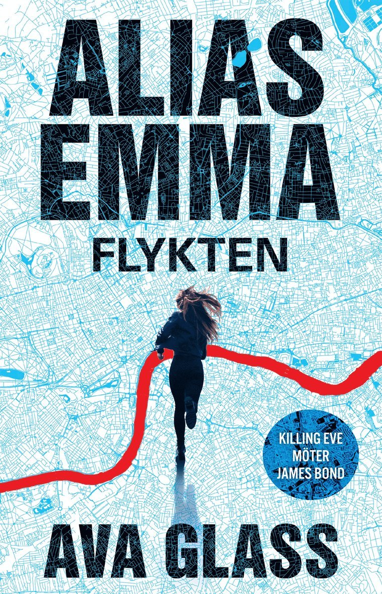 Ava Glass - Alias Emma. Flykten, E-bok