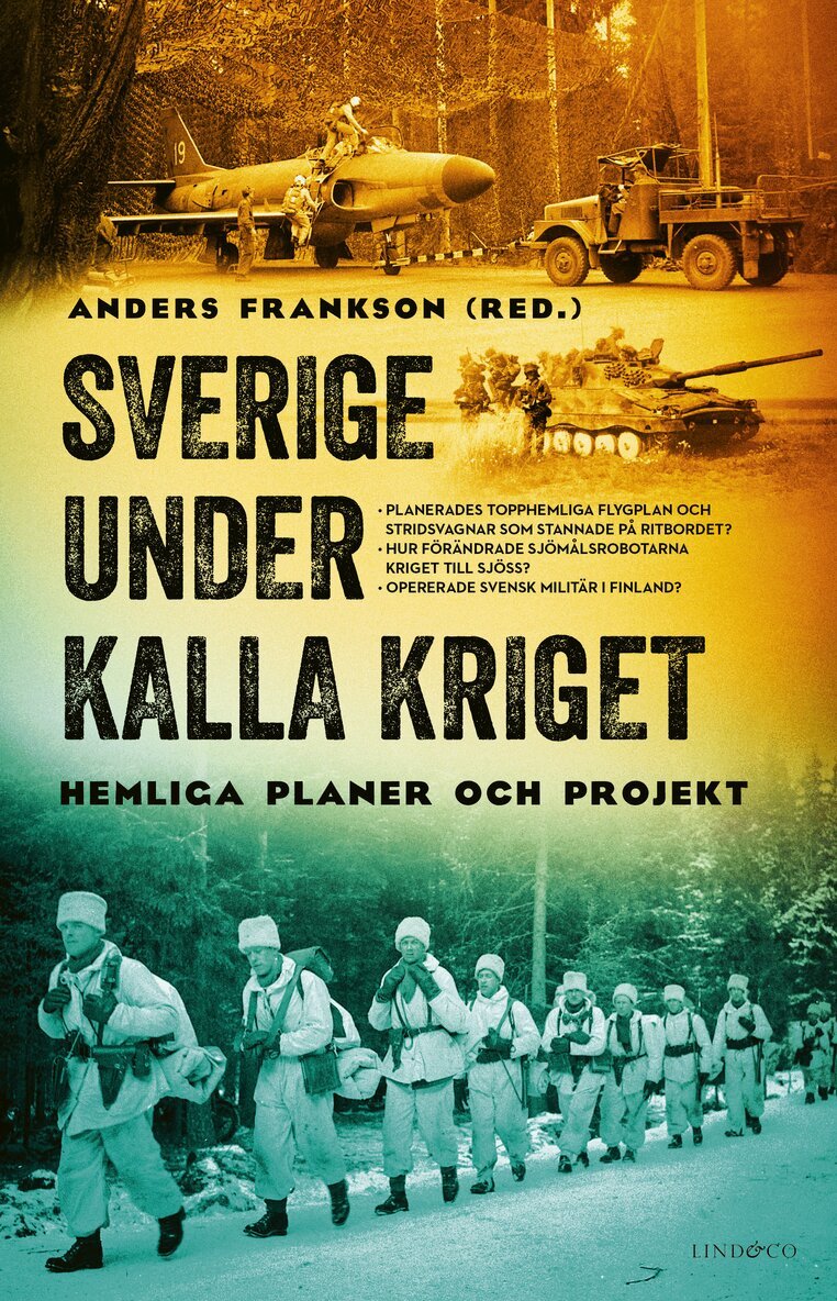 Anders Frankson - Sverige under kalla kriget : hemliga planer och projekt, Inbunden