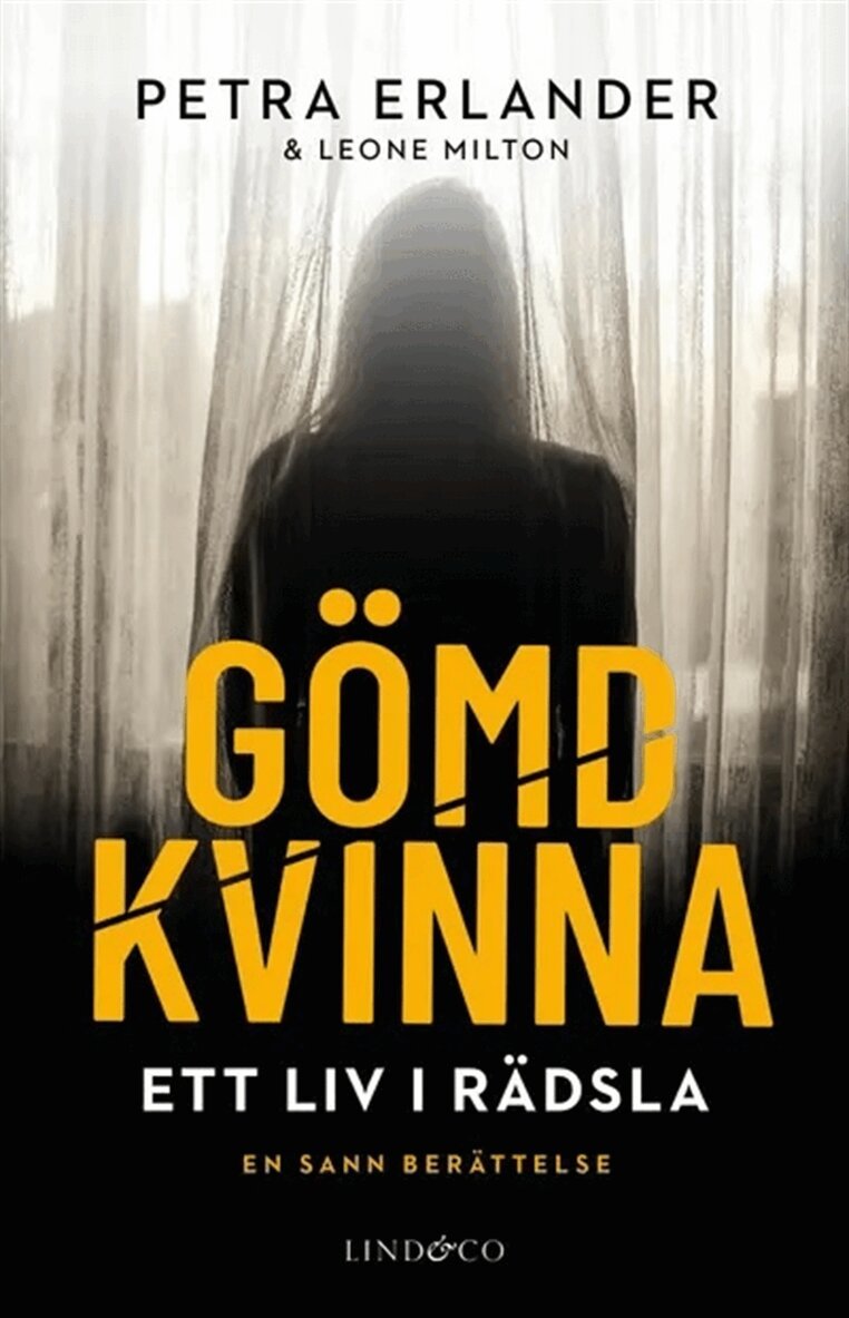 Leone Milton, Petra Erlander - Gömd kvinna : ett liv i rädsla, E-bok