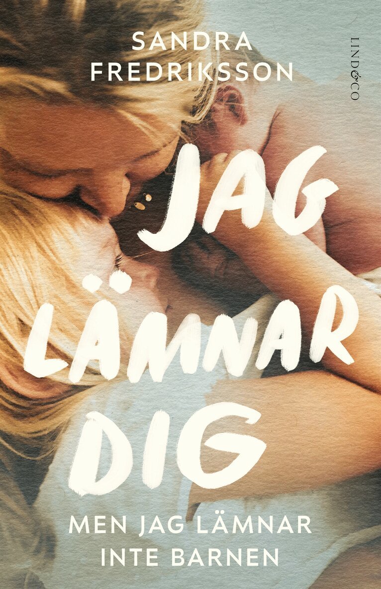 Sandra Fredriksson - Jag lämnar dig men jag lämnar inte barnen, E-bok