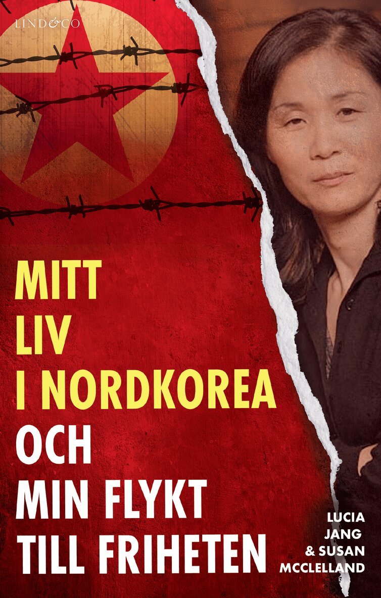 Lucia Jang, Susan McClelland - Mitt liv i Nordkorea och min flykt till friheten, Inbunden