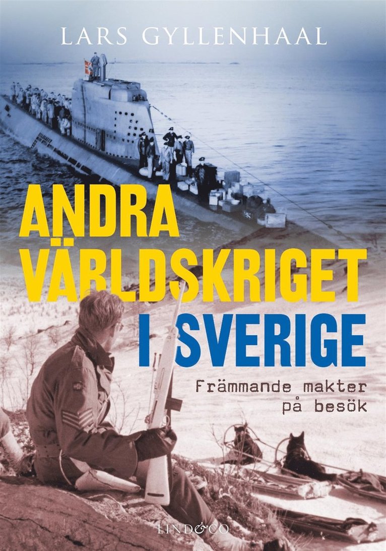 Lars Gyllenhaal - Andra världskriget i Sverige : främmande makter på besök, E-bok