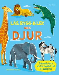 L�s, bygg och lek med djur : inneh�ller fem modeller att bygga