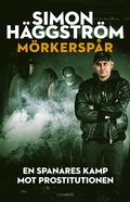 Mrkerspr : en spanares kamp mot prostitutionen