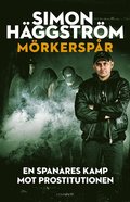 Mrkerspr : en spanares kamp mot prostitutionen