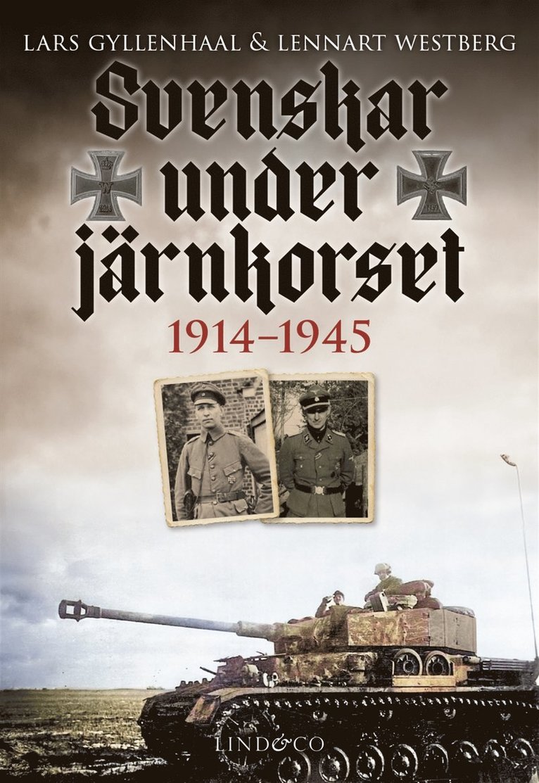 Lars Gyllenhaal, Lennart Westberg - Svenskar under Järnkorset : 1914-1945, E-bok