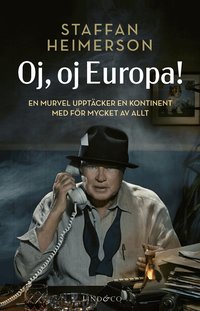 Oj, oj, Europa! : en murvel uppt�cker en kontinent