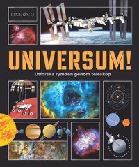 Universum! : utforska rymden genom teleskop