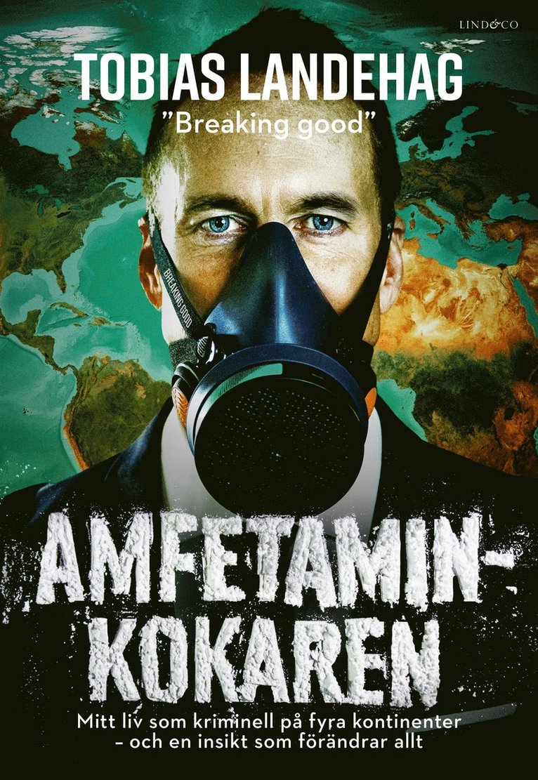 Tobias Landehag - Amfetaminkokaren : mitt liv som kriminell på fyra kontinenter, E-bok