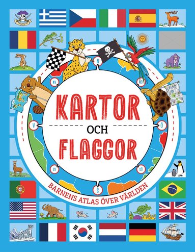 Joe Fullman - Kartor och flaggor : barnens atlas över världen, Inbunden