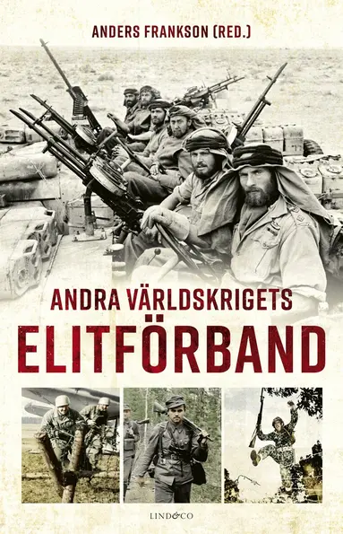 Lars Ericson Wolke, Anders Frankson, Mattias Bergwall, Magnus Glenning, Bo Knarrström, Anders Frankson - Andra världskrigets elitförband, E-bok