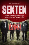 Sekten : telemarketingf�retaget som blev en tortyrkult