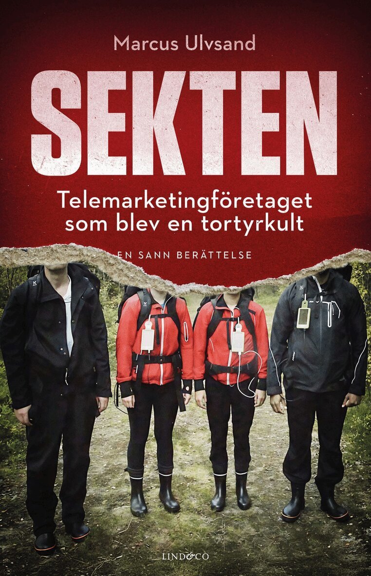 Marcus Ulvsand - Sekten : telemarketingföretaget som blev en tortyrkult, E-bok