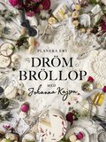 Planera ert dr�mbr�llop : med Johanna Kajson