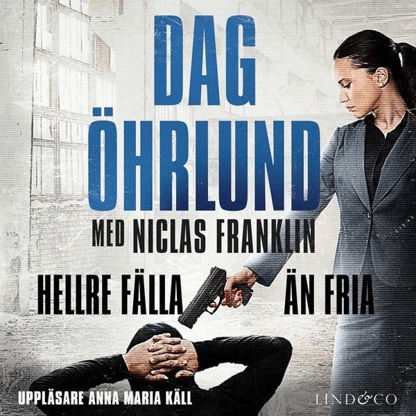 Niclas Franklin, Dag Öhrlund - Hellre fälla än fria, Ljudbok