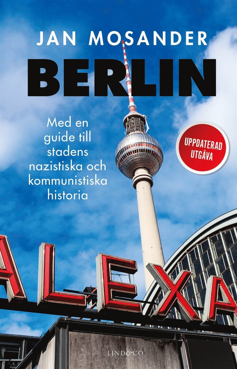 Jan Mosander - Berlin : Med en guide till stadens  nazistiska och kommunistiska  historia, E-bok