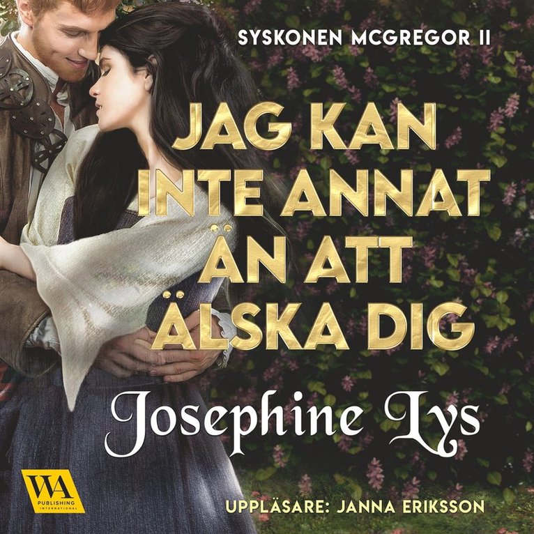 Josephine Lys - Jag kan inte annat än att älska dig, Ljudbok