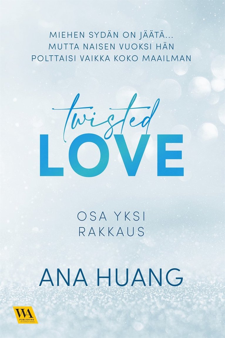 Ana Huang - Twisted, osa 1: Rakkaus, E-bok