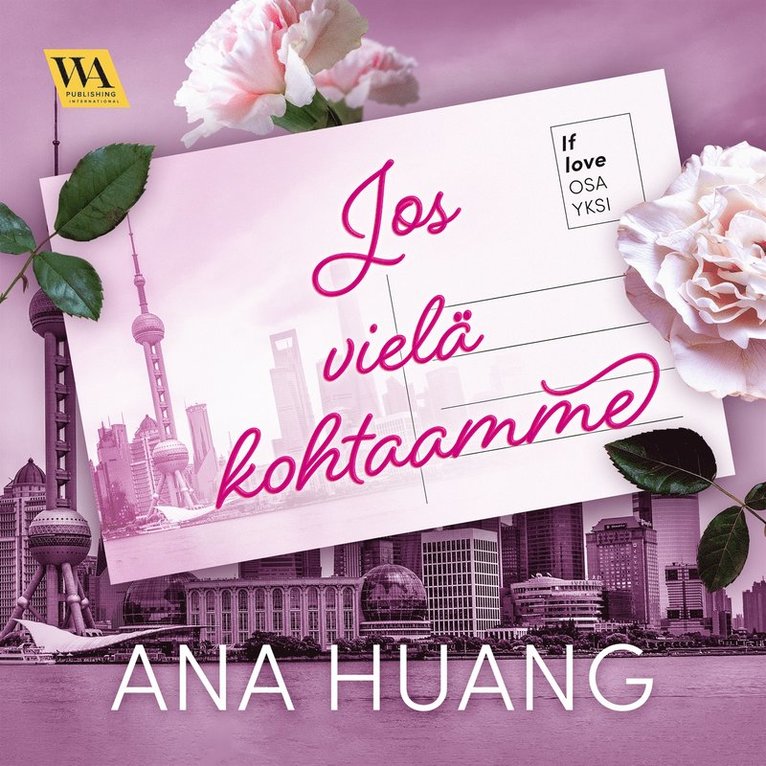 Ana Huang - If Love 1: Jos vielä kohtaamme, Ljudbok