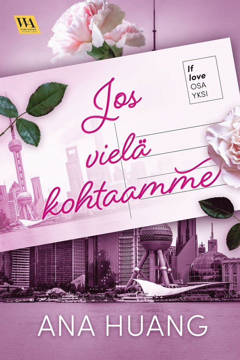 Ana Huang - If love 1: Jos vielä kohtaamme, E-bok