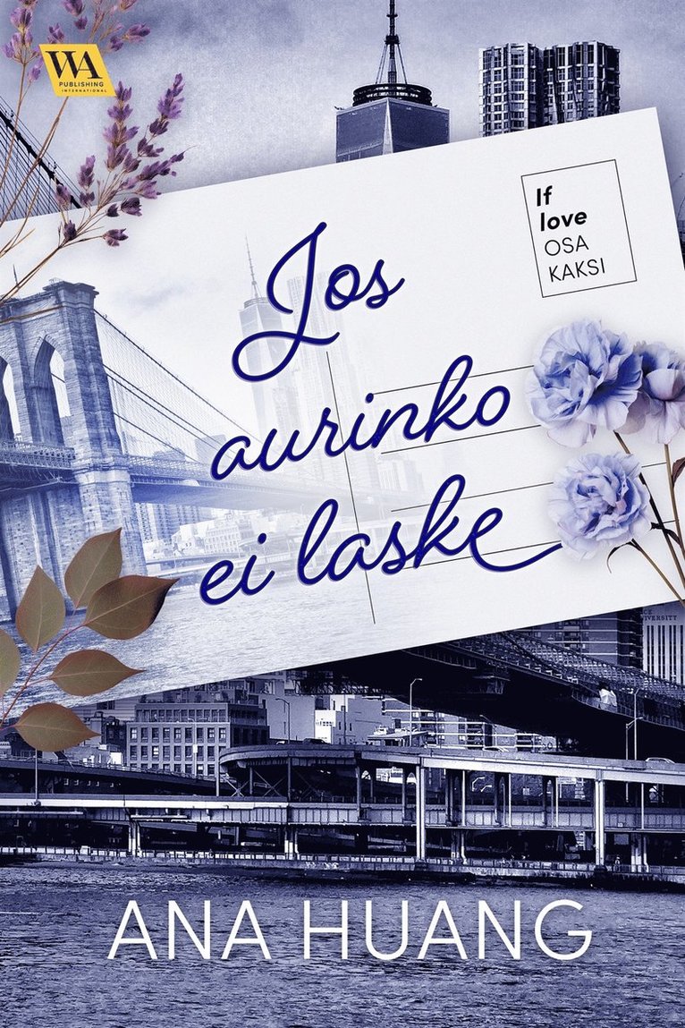Ana Huang - If love 2: Jos aurinko ei laske, E-bok