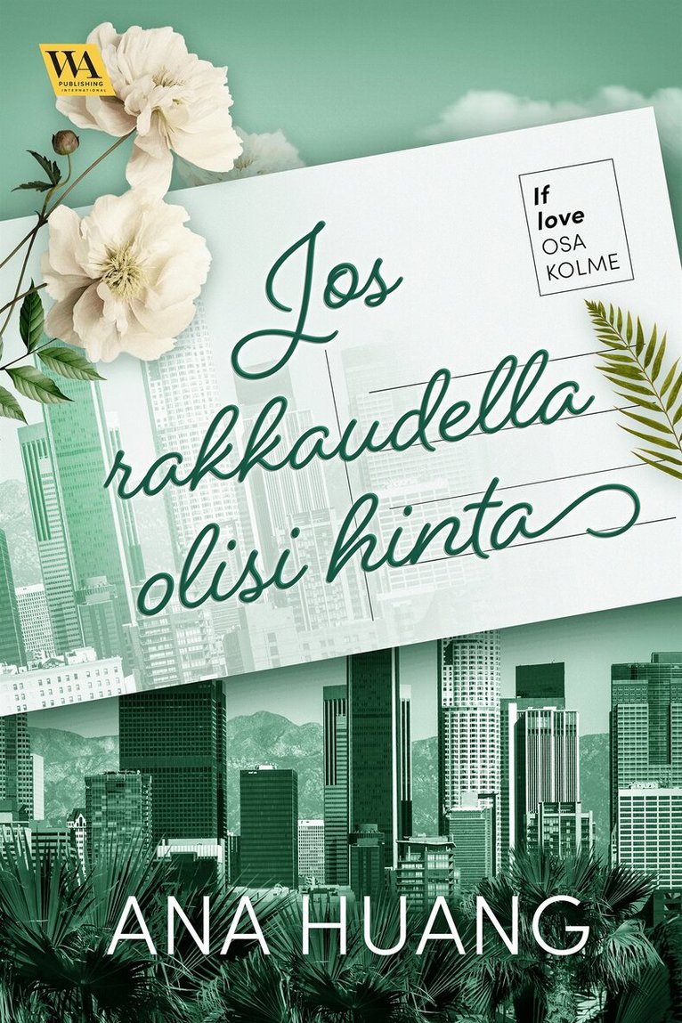 Ana Huang - If love 3: Jos rakkaudella olisi hinta, E-bok