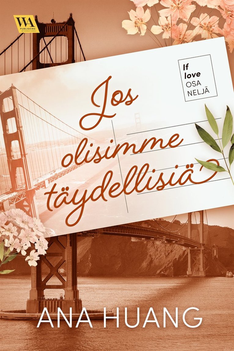 Ana Huang - If love 4: Jos olisimme täydellisiä, E-bok