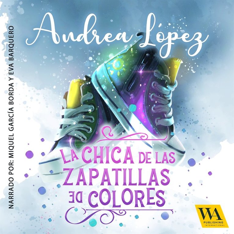 Andrea López - La chica de las zapatillas de colores, Ljudbok
