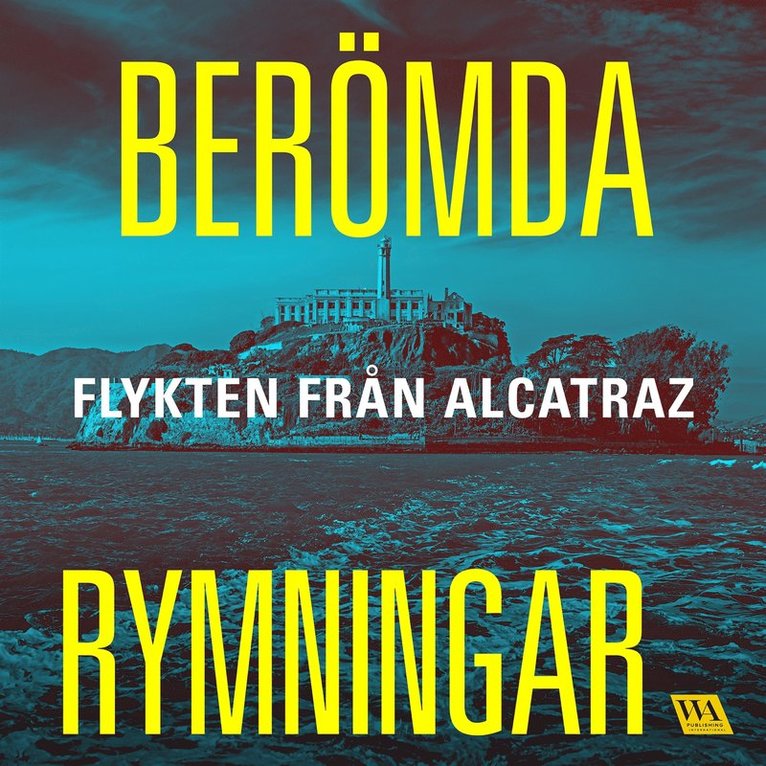 Meow Production - Berömda rymningar – Flykten från Alcatraz, Ljudbok