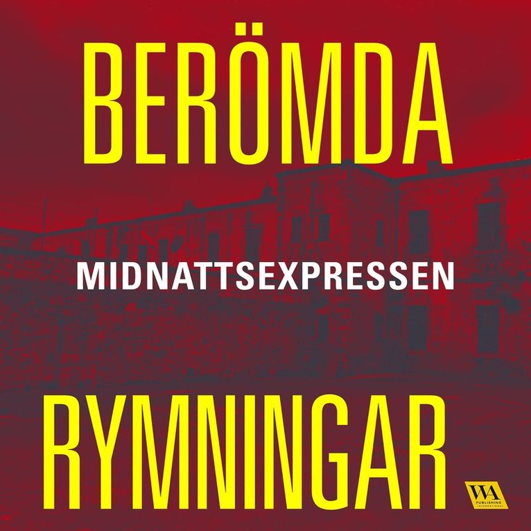 Meow Production - Berömda rymningar – Midnattsexpressen, Ljudbok
