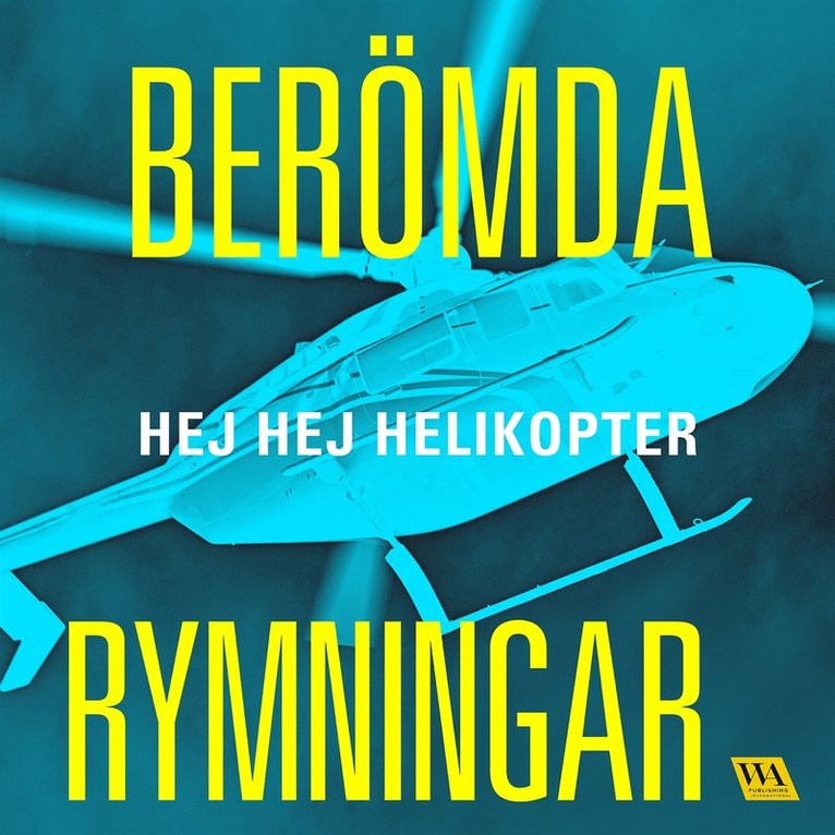 Meow Production - Berömda rymningar – Hej hej helikopter, Ljudbok