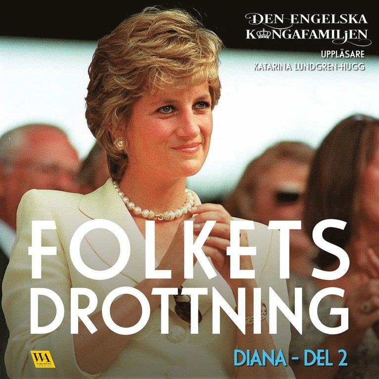 Rakkerpak Productions - Diana del 2 – Folkets drottning, Ljudbok