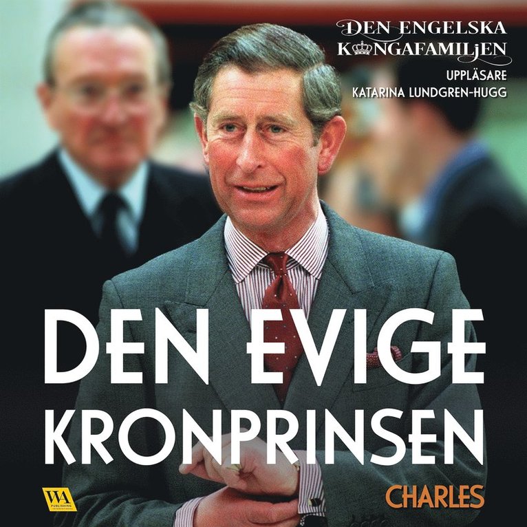 Rakkerpak Productions - Charles – Den evige kronprinsen, Ljudbok